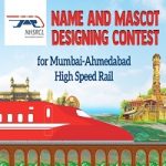 Name and Mascot Design Competition for Mumbai-Ahmedabad High Speed Rail