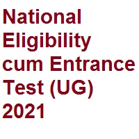 National Eligibility cum Entrance Test (UG) 2021