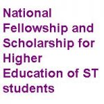 National Fellowship and Scholarship for Higher Education of ST students Scholarship National Fellowship and Scholarship for Higher Education of ST students