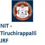 National Institute of Technology - Tiruchirappalli Junior Research Fellow