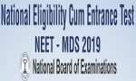 National Eligibility Cum Entrance Test NEET-MDS 2019 NEET-MDS