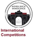 Never Such Innocence International Competitions