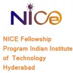 NICE Fellowship Program Indian Institute of Technology Hyderabad