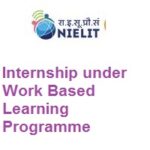 NIELIT Internship under Work Based Learning Programme (WBL)