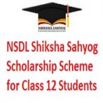 NSDL Shiksha Sahyog Scholarship Scheme for 12th std students 2026-2027 NSDL Shiksha Sahyog Scholarship Scheme for Class 12 Students