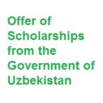 Offer of Scholarships from the Government of Uzbekistan 2026-2027 Scholarships
