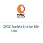 OPGC Pratibha Bruti for 10th class 2026-2027 OPGC Pratibha Bruti for 10th class (2024-25)