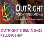 OUTRIGHT’S BEIJING+25 FELLOWSHIP