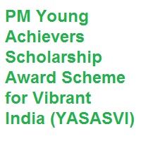 PM Young Achievers Scholarship Award Scheme for Vibrant India (YASASVI) 2023
