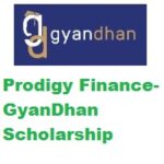Prodigy Finance-GyanDhan Scholarship 2023-2024