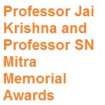 Professor Jai Krishna and Professor SN Mitra Memorial Awards