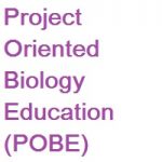 Project Oriented Biology Education -POBE