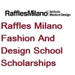 Raffles Milano Fashion And Design School Scholarships