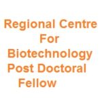 Regional Centre for Biotechnology Post Doctoral Fellow