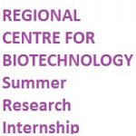 Regional Centre for Biotechnology Summer Research Internship