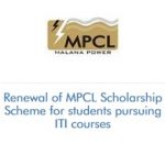 Renewal of MPCL Scholarship Scheme for students pursuing ITI courses Renewal of MPCL Scholarship Scheme for students pursuing ITI courses