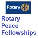 Rotary Peace Fellowships 2024-25 Rotary Peace Fellowships 2022-2023