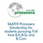 SAATHI Primavera Scholarship for students pursuing Full time B.A,B.Sc and B.Com