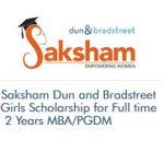 Saksham Dun and Bradstreet Girls Scholarship for Full time 2 Years MBA/PGDM (2020-2021) Saksham Dun and Bradstreet Girls Scholarship for Full time 2 Years MBA/PGDM (2020-2021)