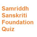 Samriddh Sanskriti Foundation Quiz