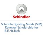 Schindler Igniting Minds (SIM) Renewal Scholarship for Engineering B.E. & B.Tech 2026-2027 Schindler Igniting Minds (SIM) Renewal Scholarship for B.E. B.Tech