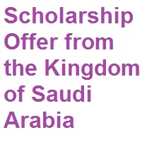 Scholarship Offe r from the Kingdom of Saudi Arabia