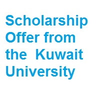 Scholarship Offer from the Kuwait University - Government of Kuwait
