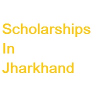 Scholarships In Jharkhand