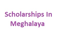 Scholarships In Meghalaya