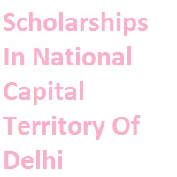 Scholarships In National Capital Territory Of Delhi