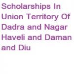 Scholarships In Union Territory Of Dadra and Nagar Haveli and Daman and Diu Scholarships In Union Territory Of Dadra and Nagar Haveli and Daman and Diu