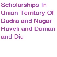 Scholarships In Union Territory Of Dadra and Nagar Haveli and Daman and Diu