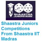 Shaastra Juniors Competitions 2022 From Shaastra IIT Madras