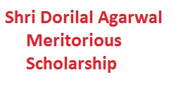 Shri Dorilal Agarwal Meritorious Scholarship