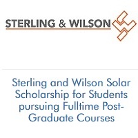 Sterling and Wilson Solar Scholarship for Students pursuing Fulltime Post-Graduate Courses