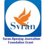 Svran-Apeejay Journalism Foundation Grant For Journalists Svran-Apeejay Journalism Foundation Grant For Journalists