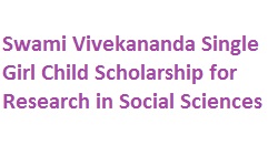 Swami Vivekananda Single Girl Child Scholarship for Research in Social Sciences