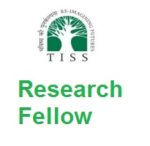 Tata Institute of Social Sciences - Position : Research Fellow