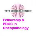 Tata Medical Center - TMC - Fellowship & PDCC in Oncopathology