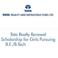 Tata Realty Renewal Scholarship for Girls Pursuing B.E. and B.Tech