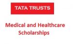 Tata Trusts Medical and Healthcare Scholarships 2020-2021 Tata Trusts Medical and Healthcare Scholarships