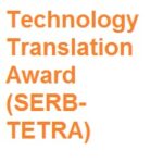 Technology Translation Award (SERB-TETRA)