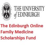 The Edinburgh Online Family Medicine Scholarships Fund 2019 The Edinburgh Online Family Medicine Scholarships Fund