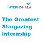 The Greatest Stargazing Internship