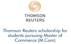 Thomson Reuters scholarship for students pursuing Master of Commerce (M.Com)