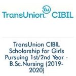TransUnion CIBIL Scholarship for Girls Pursuing 1st/2nd Year – B.Sc.Nursing (2019-2020) TransUnion CIBIL Scholarship for Girls Pursuing 1st/2nd Year - B.Sc.Nursing (2019-2020)