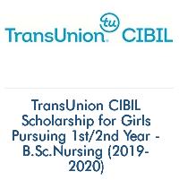 TransUnion CIBIL Scholarship for Girls Pursuing 1st/2nd Year - B.Sc.Nursing (2019-2020)
