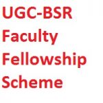 UGC-BSR Faculty Fellowship Scheme
