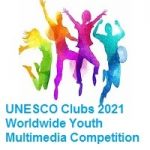 UNESCO Clubs 2021 Worldwide Youth Multimedia Competition