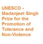UNESCO - Madanjeet Singh Prize for the Promotion of Tolerance and Non-Violence